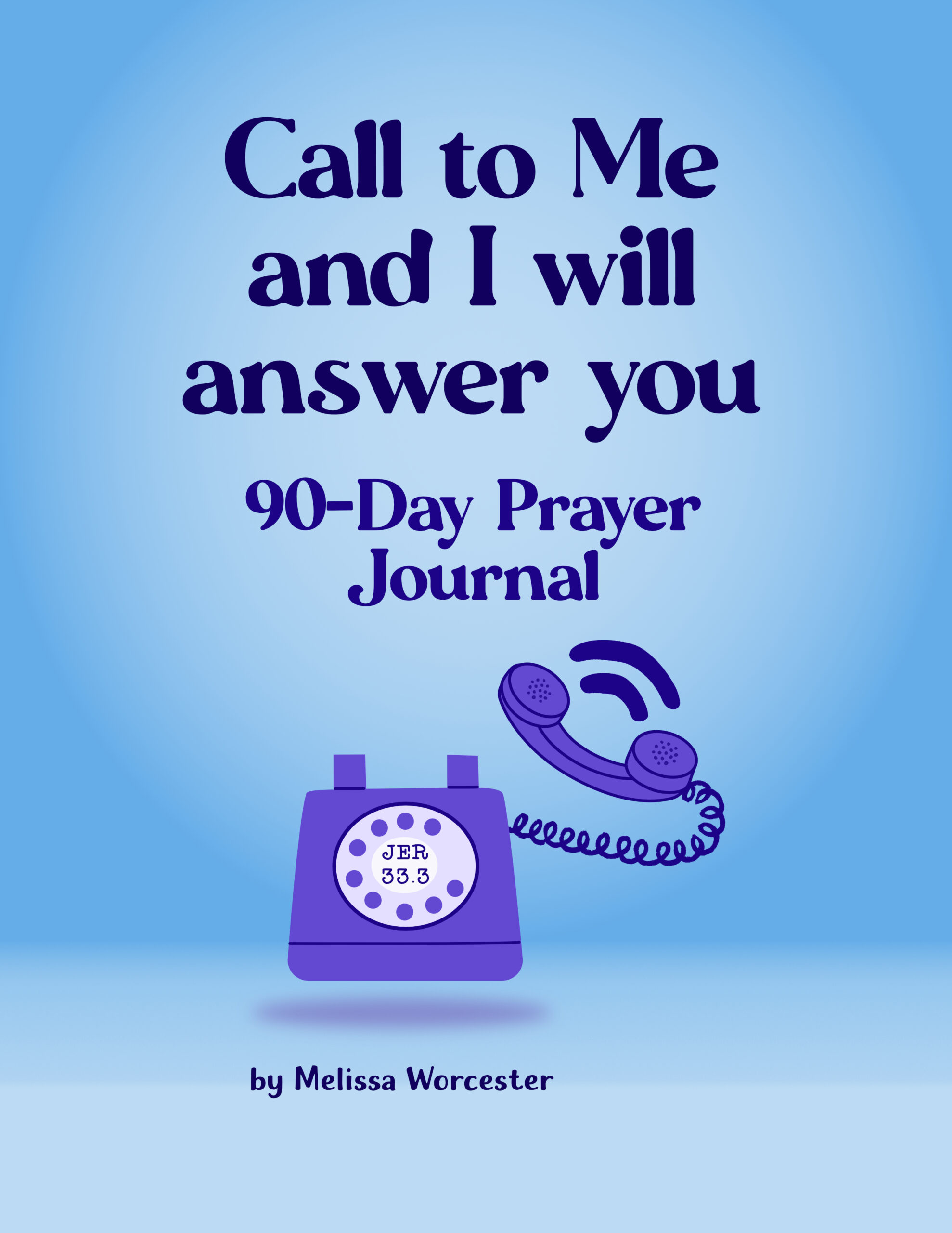 Call to Me and I will Answer You Prayer Journal