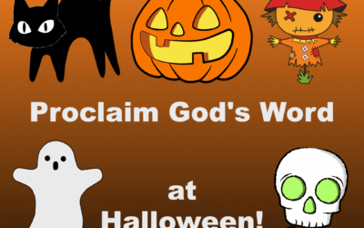 Proclaim God’s Word at Halloween
